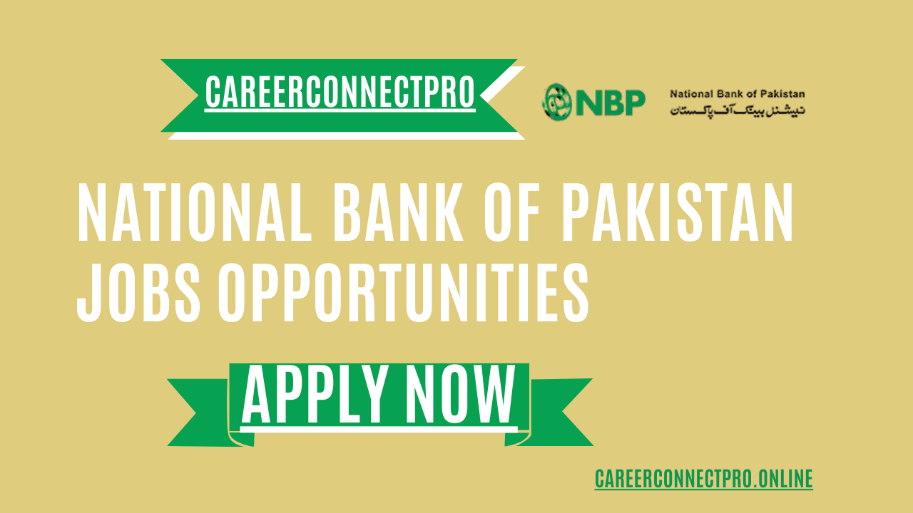 National Bank of Pakistan Jobs Opportunities