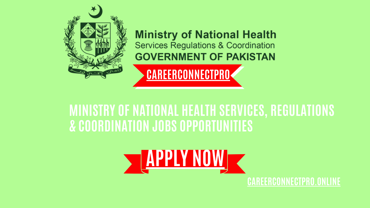 Ministry of National Health Services, Regulations & Coordination Jobs Opportunities